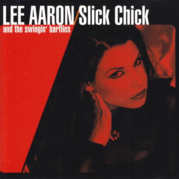 Lee Aaron And The Swingin' Barflies (2000) - Slick Chick