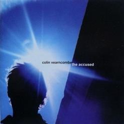 Colin Vearncombe - The Accused (1999)